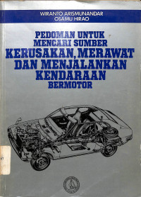 Pedoman Untuk Mencari Sumber Kerusakan, Merawat Dan Menjalankan Kendaraan Bermotor