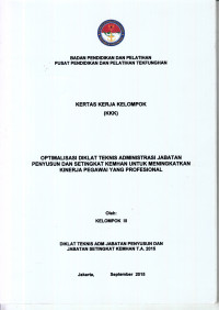 OPTIMALISASI DIKLAT TEKNIS ADMINISTRASI JABATAN PENYUSUN DAN SETINGKAT KEMHAN UNTUK MENINGKATKAN KINERJA PEGWAI YANG PROFESIONAL