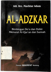 AL-ADZKAR Bimbingan Do'a dan Dzikir Menurut Al-Qur'andan Sunnah