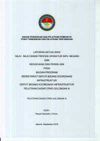LAPORAN AKTUALISASI NILAI - NILAI DASAR PROFESI APARATUR SIPIL NEGARA DAN KEDUDUKAN DAN PERAN ASN PADA BAGIAN PROGRAM SEKRETARIAT DEPUTI BIDANG KOORDINASI INFRASTRUKTUR DEPUTI BIDANG KOORDINASI INFRASTRUKTUR