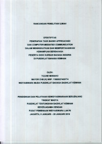 EFEKTIFITAS PENERAPAN TASK BASED APPROACHES DAN COMPUTER-MEDIATED COMMUNICATION DALAM MENINGKATKAN DAN MEMEPERTAHANKAN KEMAMPUAN BERBAHASA PESERTA DIDIK KURSUS BAHASA INGGRIS DI PUSDIKLAT BAHASA KEMHAN