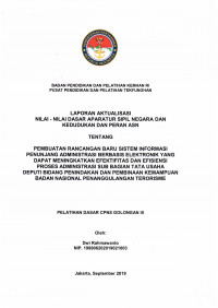 PEMBUATAN RANCANGAN BARU SISTEM INFORMASI PENUNJANG ADMINISTRASI BERBASIS ELEKTRONIK YANG DAPAT MENINGKATKAN EFEKTIFITAS DAN EFISIENSI PROSES ADMINISTRASI SUB BAGIAN TATA USAHA DEPUTI BIDANG PENINDAKAN DAN PEMBINAAN KEMAMPUAN BADAN NASIONAL PENANGGULANGAN TERORISME