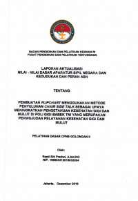 PEMBUATAN FLIPCHART MENGGUNAKAN METODE PENYULUHAN CHAIR SIDE TALK SEBAGAI UPAYA MENINGKATKAN PENGETAHUAN KESEHATAN GIGI DAN MULUT DI POLI GIGI BABEK TNI YANG MERUPAKAN PERWUJUDAN PELAYANAN KESEHATAN GIGI DAN MULUT