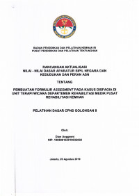 PEMBUATAN FORMULIR ASSESMENT PADA KASUS DISFAGIA DI UNIT TERAPI WICARA DEPARTEMEN REHABILITASI MEDIK PUSAT REHABILITASI KEMHAN