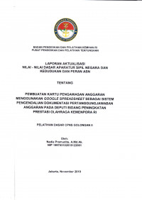 PEMBUATAN KARTU PENGAWASAN ANGGARAN MENGGUNAKAN GOOGLESPREDSHEET SEBAGAI SISTEM PENGENDALIAN DOKUMENTASI PERTANGGUNGJAWABAN ANGGARAN PADA DEPUTI BIDANG PENINGKATAN PRESTASI OLAHRAGA KEMENPORA RI