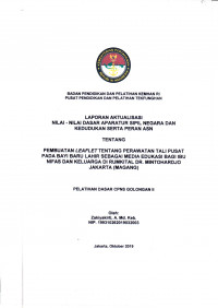 PEMBUATAN LEAFLET TENTANG PERAWATAN TALI PUSAT PADA BAYI BARU LAHIR SEBAGAI MEDIA EDUKASI BAGI IBU NIFAS DAN KELUARGA DI RUMAKITAL DR. MINTOHARDJO JAKARTA (MAGANG)