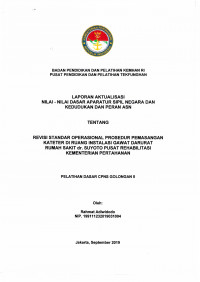 REVISI STANDAR OPERASIONAL PROSEDUR PEMASANGAN KATETER DI RUANG INSTALASI GAWAT DARURAT RUMAH SAKIT DR. SUYOTO PUSAT REHABILITASI KEMENTERIAN PERTAHANAN