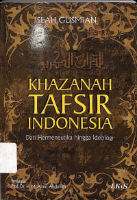 Khazanah Tafsir Indonesia (Dari Hermeneutika hingga Ideologi)