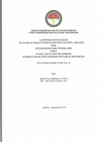 LAPORAN AKTUALISASI NILAI - NILAI DASAR PROFESI APARATUR SIPIL NEGARA DAN KEDUDUKAN DAN PERAN ASN PADA PUSAT DATA DAN INFORMASI KEMENTERIAN PERTAHANAN REPUBLIK INDONESIA