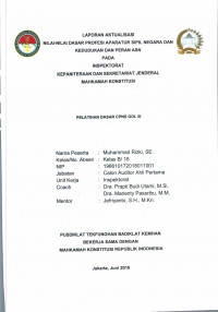 LAPORAN AKTUALISASI NILAI - NILAI DASAR PROFESI APARATUR SIPIL NEGARA DAN KEDUDUKAN DAN PERAN ASN PADA INSPEKTORAT KEPANITERAAN DAN SEKRETARIAT JENDERAL MAHKAMAH KONSTITUSI