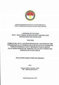 PEMBUATAN NOTA LAPORAN KERUSAKAN DAN RESPON TIME PENANGANAN ALAT KESEHATAN DI RS DR. SUYOTO PUSREHAB KEMHAN SEHINGGA DAPAT MENINGKATKAN STANDAR PELAYANAN KESEHATAN SEBAGAI SALAH SATU PERAN ASN SEBAGAI PELAYAN PUBLIK