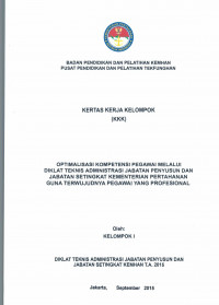 OPTIMALISASI KOMPETENSI PEGAWAI MELALUI DIKLAT TEKNIS ADMINISTRASI JABATAN PENYUSUN DAN JABATAN SETINGKAT KEMENTERIAN PERTAHANAN GUNA TERWUJUDNYA PEGAWAI YANG PROFESIONAL