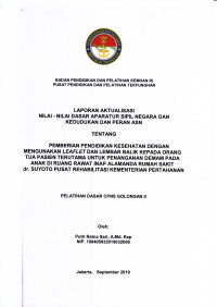 PEMBERIAN PENDIDIKAN KESEHATAN DENGAN MENGGUNAKAN LEAFLET DAN LEMBAR BALIK KEPADA ORANG TUA PASIEN TERUTAMAN UNTUK PENANGANAN DEMAM PADA ANAK DI RUANG RAWAT INAP ALAMANDA RUMAH SAKIT DR. SUYOTO PUSAT REHABILITASI KEMENTERIAN PERTAHANAN