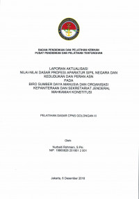 LAPORAN AKTUALISASI NILAI - NILAI DASAR PROFESI APARATUR SIPIL NEGARA DAN KEDUDUKAN DAN PERAN ASN PADA BIRO SUMBER DAYA MANUSIA DAN ORGANISASI KEPANITERAAN DAN SEKRETARIAT JENDERAL MAHKAMAN KONSTITUSI