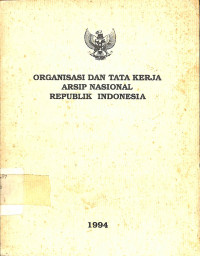 Organisasi Dan Tata Kerja Arsip Nasional RI (1994)