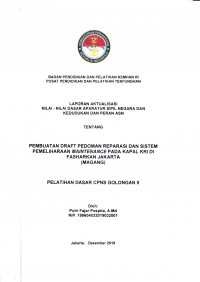 PEMBUATAN DRAFT PEDOMAN REPARASI DAN SISTEM PEMELIHARAAN MAINTANANCE PADA KAPAL KRI DI FASHARKAN JAKARTA (MAGANG)
