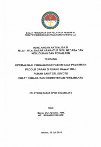 OPTIMALISASI PEGAWASAN PASIEN SAAT PEMBERIAN PRODUK DARAH DI RUANG RAWAT INAP RUMAH SAKIT DR. SUYOTO PUSAT REHABILITASI KEMENTERIAN PERTAHANAN