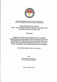 PEMBUATAN SPO PENGARSIPAN DATA PASIEN PEMERIKSAAN RADIOGRAFI PADA SISTEM DR (DIGITAL RADIOGRAPHY) MENGGUNAKAN BURNING MELALUI MEDIA DVD DI INSTALASI RADIOLOGI RS DR. SUYOTO PUSAT REHABILITASI KEMENTERIAN PERTAHANAN