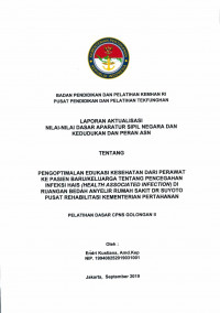 LAPORAN AKTUALISASI NILAI - NILAI DASAR PROFESI APARATUR SIPIL NEGARA DAN KEDUDUKAN DAN PERAN ASN TENTANG PENGOPTIMALAN EDUKASI KESEHATAN DAN PERAWAT KE PASIEN BARU/KELUARGA TENTANG PENCEGAHAN INFEKSI HAIS (HEALTH ASSOCIATED INFECTION) DI RUANGAN BEDAH ANYELIR RUMAH SAKIT dr. SUYOTO PUSAT REHABILITASI KEMENTERIAN PERTAHANAN