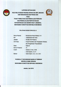LAPORAN AKTUALISASI NILAI - NILAI DASAR PROFESI APARATUR SIPIL NEGARA DAN KEDUDUKAN DAN PERAN ASN PADA PUSAT PENELITIAN DAN PENGKAJIAN PERKARA DAN PENGELOLAAN PERPUSTAKAAN KEPANITERAAN DAN SEKRETARIAT JENDERAL MAHKAH KONSTITUSI REPUBLIK INDONESIA