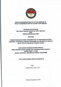 LAPORAN AKTUALISASI NILAI - NILAI DASAR PROFESI APARATUR SIPIL NEGARA DAN KEDUDUKAN DAN PERAN ASN TENTANG PENGINTEGRASIAN ARSIP DOKUMENTASI DI LINGKUNGAN BADAN NASIONAL PENANGGULANGAN TERORISME DALAM BENTUK GOOGLE DRIVE UNTUK PUBLIKASI DI MEDIA SOSIAL SUB BAGIAN HUBUNGAN MASYARAKAT BIRO PERENCANAAN HUKUM DAN HUBUNGAN MASYARAKAT SEKRETARIAT UTAMA BADAN NASIONAL PENANGGULANGAN TERORISME