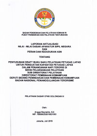 PENYUSUNAN DRAFT BUKU SAKU PELATIHAN PETUGAS LAPAS UNTUK PENGUATAN KAPASITAS PETUGAS LAPAS DALAM PENANGANAN NAPI TERORIS DI SEKSI PELAKSANAAN PELATIHAN SUB DIREKTORAT PELATIHAN DIREKTORAT PEMBINAAN KEMAMPUAN DEPUTI BIDANG PENINDAKAN DAN PEMBINAAN KEMAMPUAN BADAN NASIONAL PENANGGULANGAN TERORISME