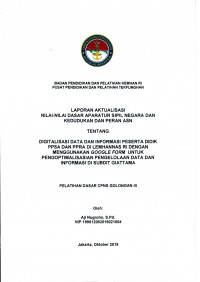 DIGITALISASI DATA DAN INFORMASI PESERTA DIDIK PPSA DAN PPRA DI LEMHANNAS RI DENGAN MENGGUNAKAN GOOGLE FORM UNTUK PENGOPTIMALISASIAN PENGELOLAAN DATA DAN INFORMASI DI SUBDIT GIATTAMA