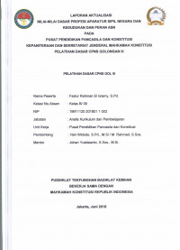 LAPORAN AKTUALISASI NILAI - NILAI DASAR PROFESI APARATUR SIPIL NEGARA DAN KEDUDUKAN DAN PERAN ASN PADA PUSAT PENDIDIKAN PANCASILA DAN KONSTITUSI KEPANITERAAN DAN SEKRETARIAT JENDERAL MAHKAH KONSTITUSI