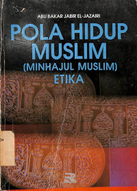 Pola Hidup Muslim (Minhajul Muslim Etika)