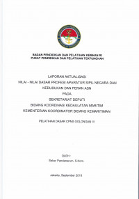 LAPORAN AKTUALISASI NILAI - NILAI DASAR PROFESI APARATUR SIPIL NEGARA DAN KEDUDUKAN DAN PERAN ASN PADA SEKERTARIAT DEPUTI BIDANG KOORDINASI KEDAULATAN MARITIM KEMENTRIAN KOORDINATOR BIDANG KEMARITIM