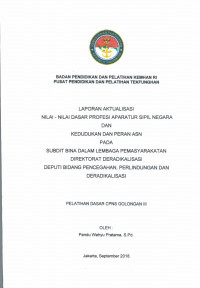 LAPORAN AKTUALISASI NILAI - NILAI DASAR PROFESI APARATUR SIPIL NEGARA DAN KEDUDUKAN DAN PERAN ASN PADA SUBDIT BINA DALAM LEMBAGA PEMASYARAKATAN DIREKTORAT DERADIKALISASI DEPUTI BIDANG PENCEGAHAN, PERLINDUNGAN DAN DERADIKALISASI
