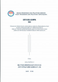 TINJAUAN DUKUNGAN ANGGARAN, SARANA PRASARANA DAN ALINS ALONGINS DIKLAT TERHADAP MUTU DIKLAT TEKNIS ADMINISTRASI JABATAN PENYUSUN DAN JABATAN SETINGKAT KEMENTERIAN PERTAHANAN